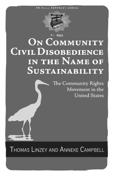 On Community Civil Disobedience in the Name of Sustainability: The Community Rights Movement in the United States
