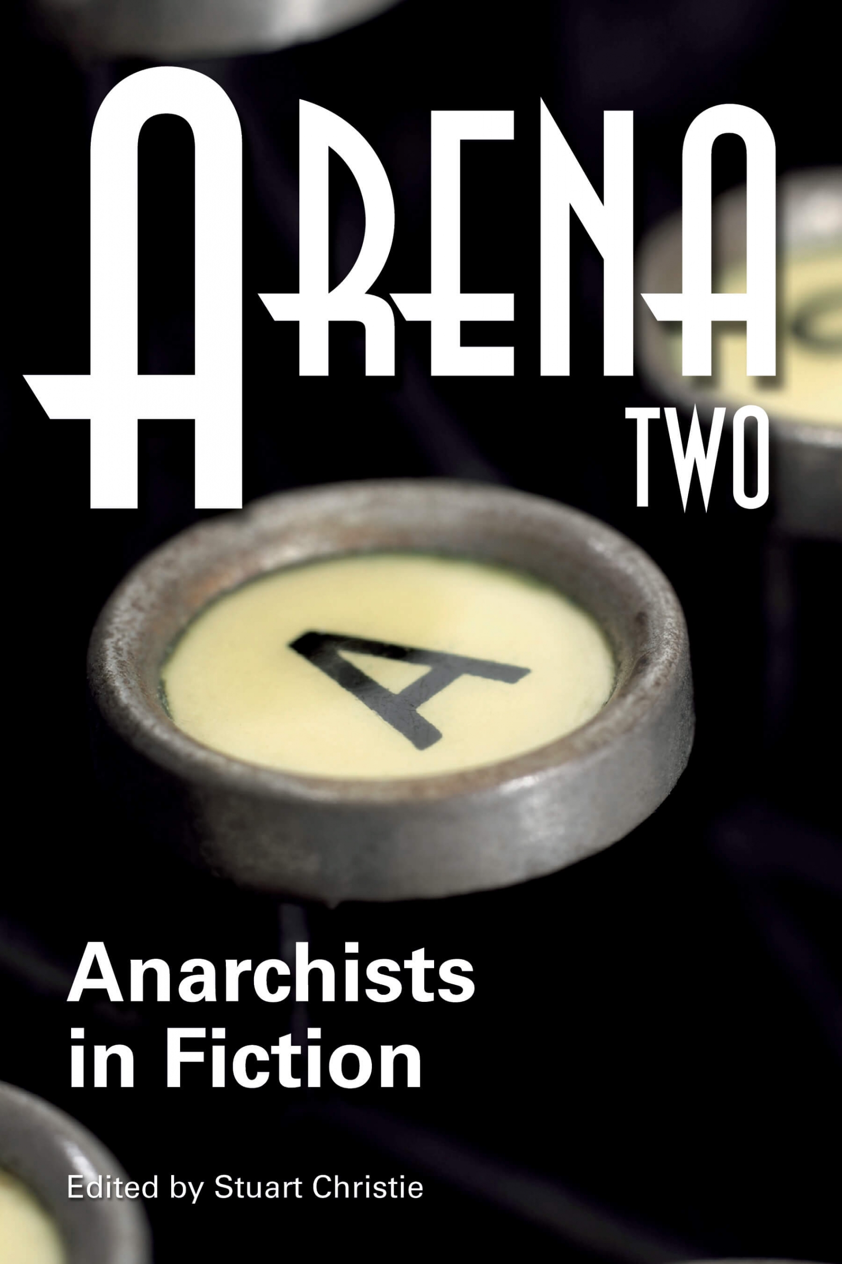 Arena Two Anarchists in Fiction PM Press UK