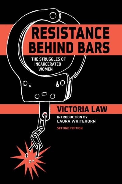 Resistance Behind Bars: The Struggles Of Incarcerated Women (2nd Edition)