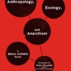 Anthropology, Ecology & Anarchism