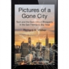 Pictures of a Gone City_Tech and the Dark Side of Prosperity in the San Francisco Bay Area