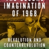 The Global Imagination of 1968_ Revolution and Counterrevolution