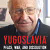 Yugoslavia_ Peace, War, and Dissolution