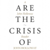 zzz We Are the Crisis of Capital
