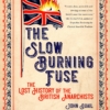 The Slow Burning Fuse