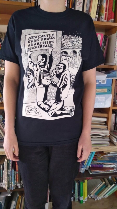 T-Shirt: Newcastle Ewan Brown Anarchist Bookfair