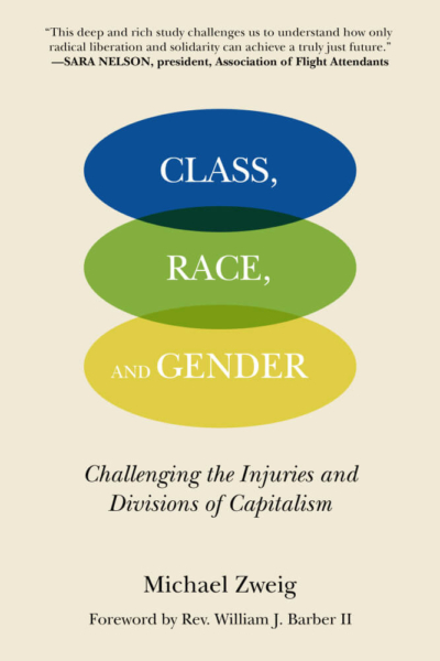 Class, Race, and Gender: Challenging the Injuries and Divisions of Capitalism