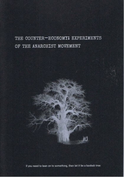 The Counter-Economy: Experiments of the Anarchist Movement