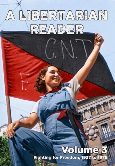 A Libertarian Reader - vol.3 (1937-1976)