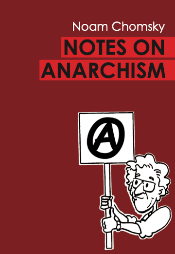 Notes on Anarchism (by Noam Chomsky)