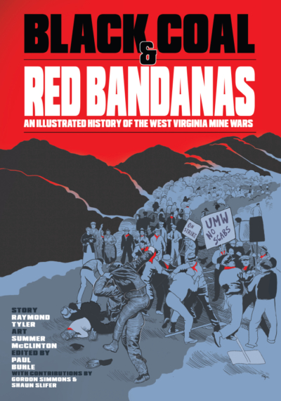 Black Coal and Red Bandanas: An Illustrated History of the West Virginia Mine Wars