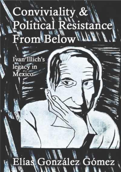 Conviviality and Political Resistance From Below